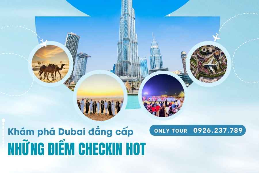 Điểm check in Hot nhất Dubai&nbsp;